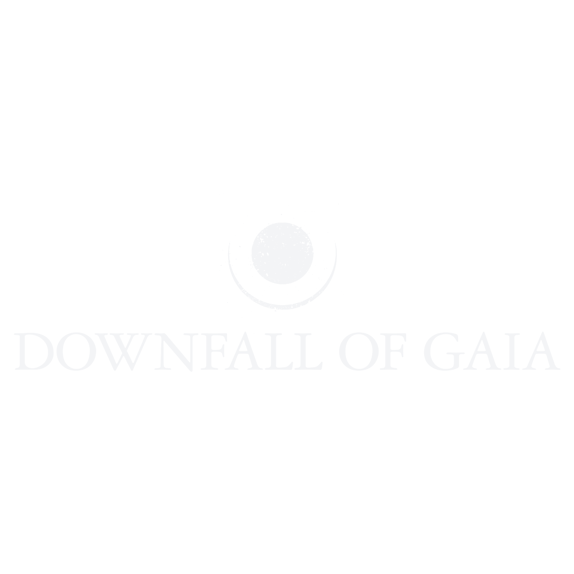 DOWNFALL OF GAIA